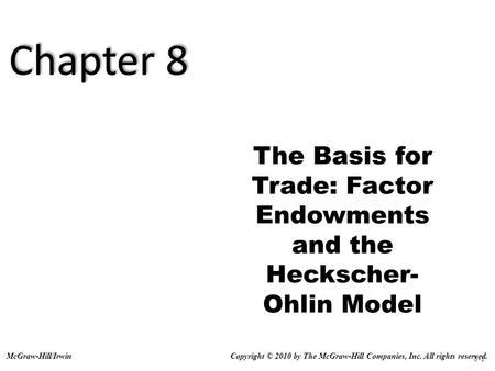 The Basis for Trade: Factor Endowments and the Heckscher-Ohlin Model