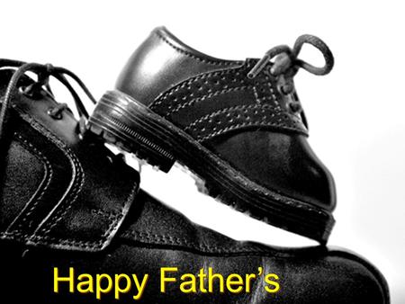 Happy Father’s Day!. Successful Fathers Successful Fathers.