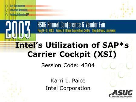 Intel’s Utilization of SAP*s Carrier Cockpit (XSI)