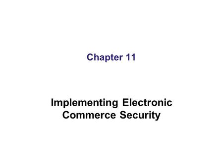 Implementing Electronic Commerce Security