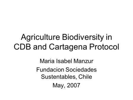 Agriculture Biodiversity in CDB and Cartagena Protocol