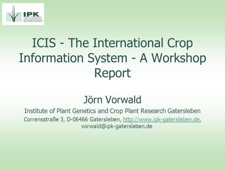 ICIS - The International Crop Information System - A Workshop Report