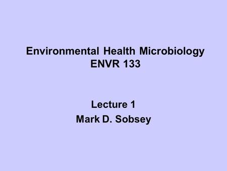 Environmental Health Microbiology ENVR 133