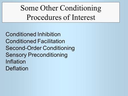 Some Other Conditioning Procedures of Interest