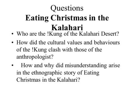 Questions Eating Christmas in the Kalahari