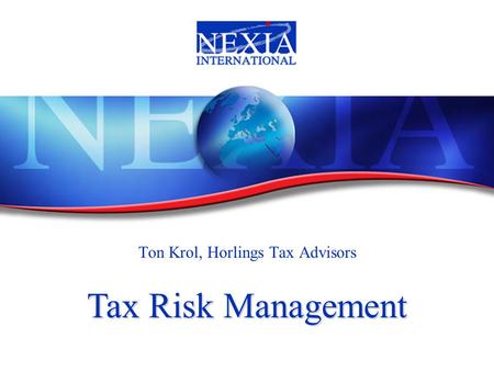 Ton Krol, Horlings Tax Advisors Tax Risk Management.