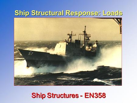 Ship Structural Response: Loads
