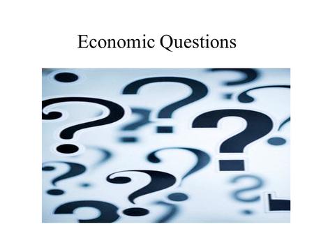 Economic Questions.
