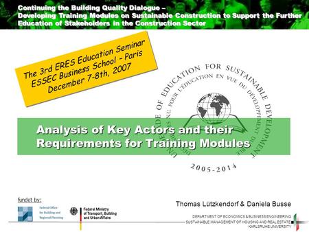 SUSTAINABLE MANAGEMENT OF HOUSING AND REAL ESTATE Analysis of Key Actors and their Requirements for Training Modules Analysis of Key Actors and their Requirements.