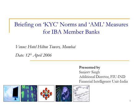 Briefing on ‘KYC’ Norms and ‘AML’ Measures for IBA Member Banks