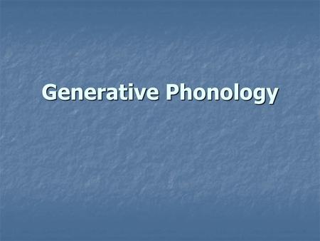 Generative Phonology.
