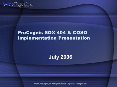 ProCognis SOX 404 & COSO Implementation Presentation