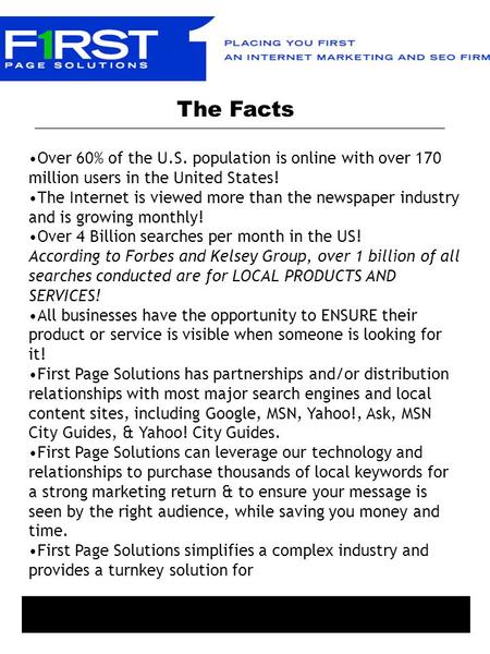 Over 60% of the U.S. population is online with over 170 million users in the United States! The Internet is viewed more than the newspaper industry and.