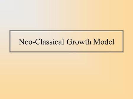 Neo-Classical Growth Model