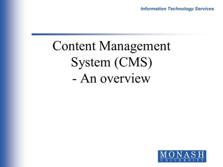Content Management System (CMS) - An overview. Project Organisation.