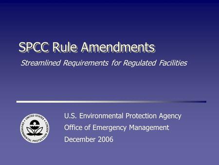 SPCC Rule Amendments Streamlined Requirements for Regulated Facilities