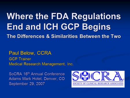Paul Below, CCRA GCP Trainer Medical Research Management, Inc.