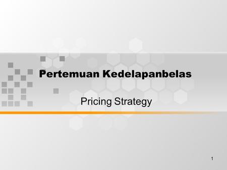 1 Pertemuan Kedelapanbelas Pricing Strategy. 2 Uses of Price in Positioning Strategy Signal to buyer, the price is visible to the buyer and provides a.