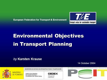 European Federation for Transport & Environment Environmental Objectives in Transport Planning Environmental Objectives in Transport Planning by Karsten.