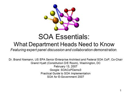 1 SOA Essentials: What Department Heads Need to Know Featuring expert panel discussion and collaboration demonstration. Dr. Brand Niemann, US EPA Senior.