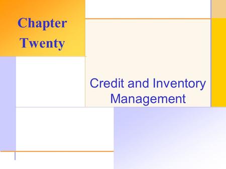 © 2003 The McGraw-Hill Companies, Inc. All rights reserved. Credit and Inventory Management Chapter Twenty.