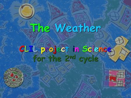 The Weather CLIL project in Science for the 2nd cycle