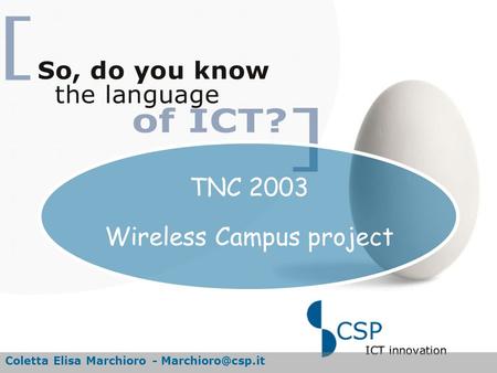 TNC 2003 Wireless Campus project Coletta Elisa Marchioro -