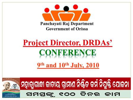 9 th and 10 th July, 2010 Panchayati Raj Department Government of Orissa.