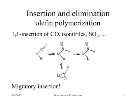 Insertion and elimination olefin polymerization