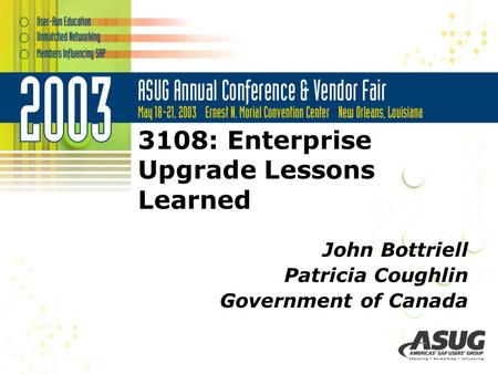 3108: Enterprise Upgrade Lessons Learned