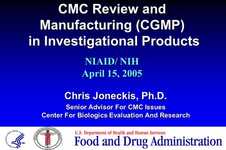 CMC Review and Manufacturing (CGMP) in Investigational Products
