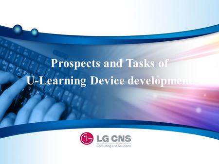 Prospects and Tasks of U-Learning Device development.