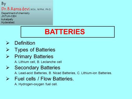 BATTERIES Definition Types of Batteries Primary Batteries
