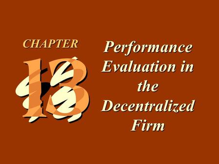 Performance Evaluation in the Decentralized Firm