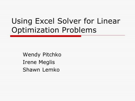 Using Excel Solver for Linear Optimization Problems