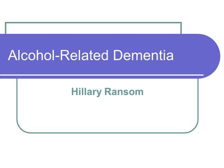 Alcohol-Related Dementia