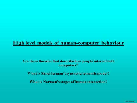 High level models of human-computer behaviour
