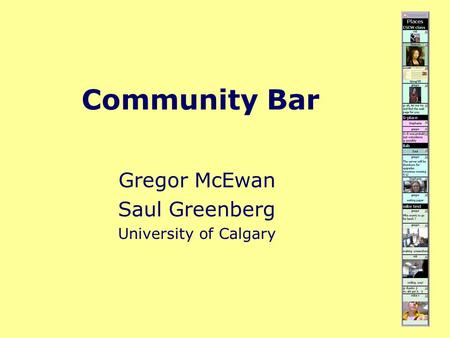 Community Bar Gregor McEwan Saul Greenberg University of Calgary.