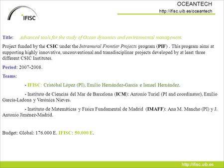 OCEANTECH  Title: Advanced tools for the study of Ocean dynamics and environmental management. Project.