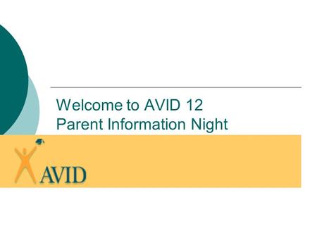 Welcome to AVID 12 Parent Information Night. AVID Elective Teachers Denise Guzman, Coordinator : Mary Byun- AVID 12