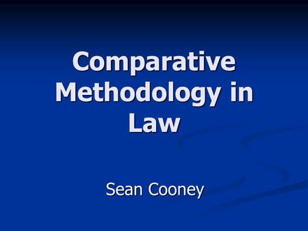Comparative Methodology in Law