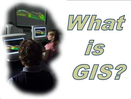 What is GIS?  G eographical I nformation S ystems  Formally started in the 60’s, although probably manually before this  late 80’s and the 90’s GIS.