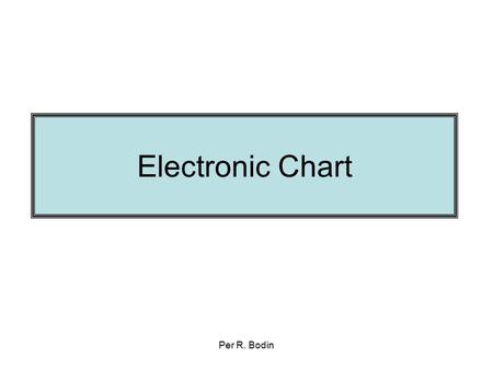 Electronic Chart Per R. Bodin.