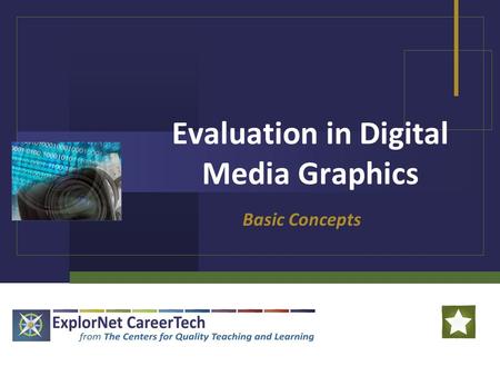 Evaluation in Digital Media Graphics Basic Concepts.