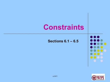Cs3431 Constraints Sections 6.1 – 6.5. cs3431 Example CREATE TABLE Student ( sNum int, sName varchar (20), prof int, CONSTRAINT pk PRIMARY KEY (snum),