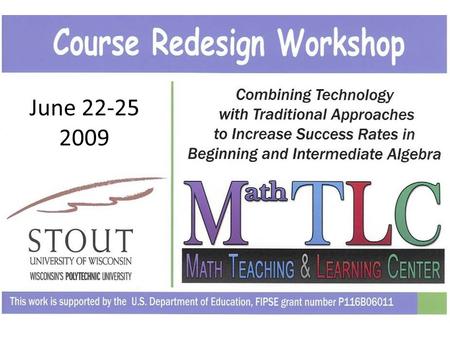 June 22-25 2009. Presentation Outline: 1.Defining the Technical & Logistical Requirements 2.Establishing Expectations: Faculty, Students, & Administrators.