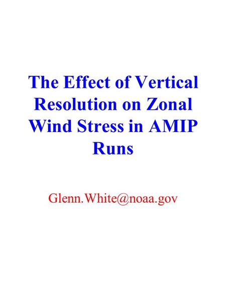 The Effect of Vertical Resolution on Zonal Wind Stress in AMIP Runs
