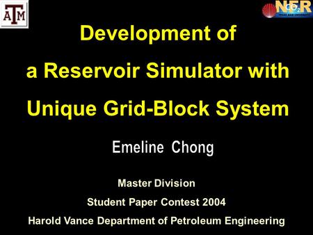 Development of a Reservoir Simulator with Unique Grid-Block System
