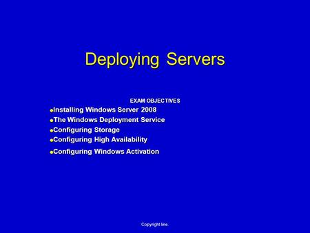 Deploying Servers Installing Windows Server 2008