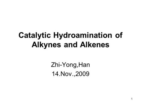 Catalytic Hydroamination of Alkynes and Alkenes